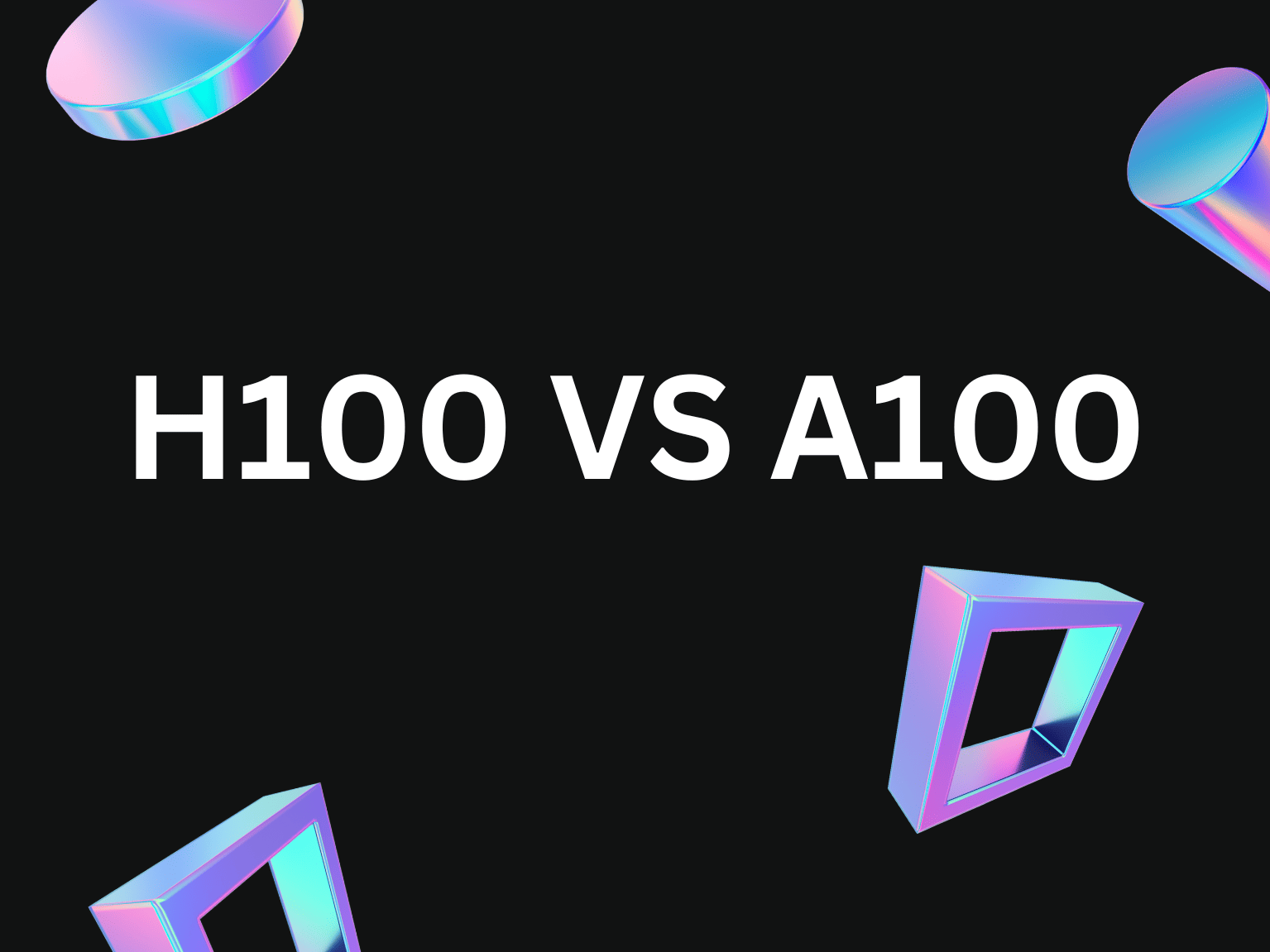H100 Vs A100 Hero Image
