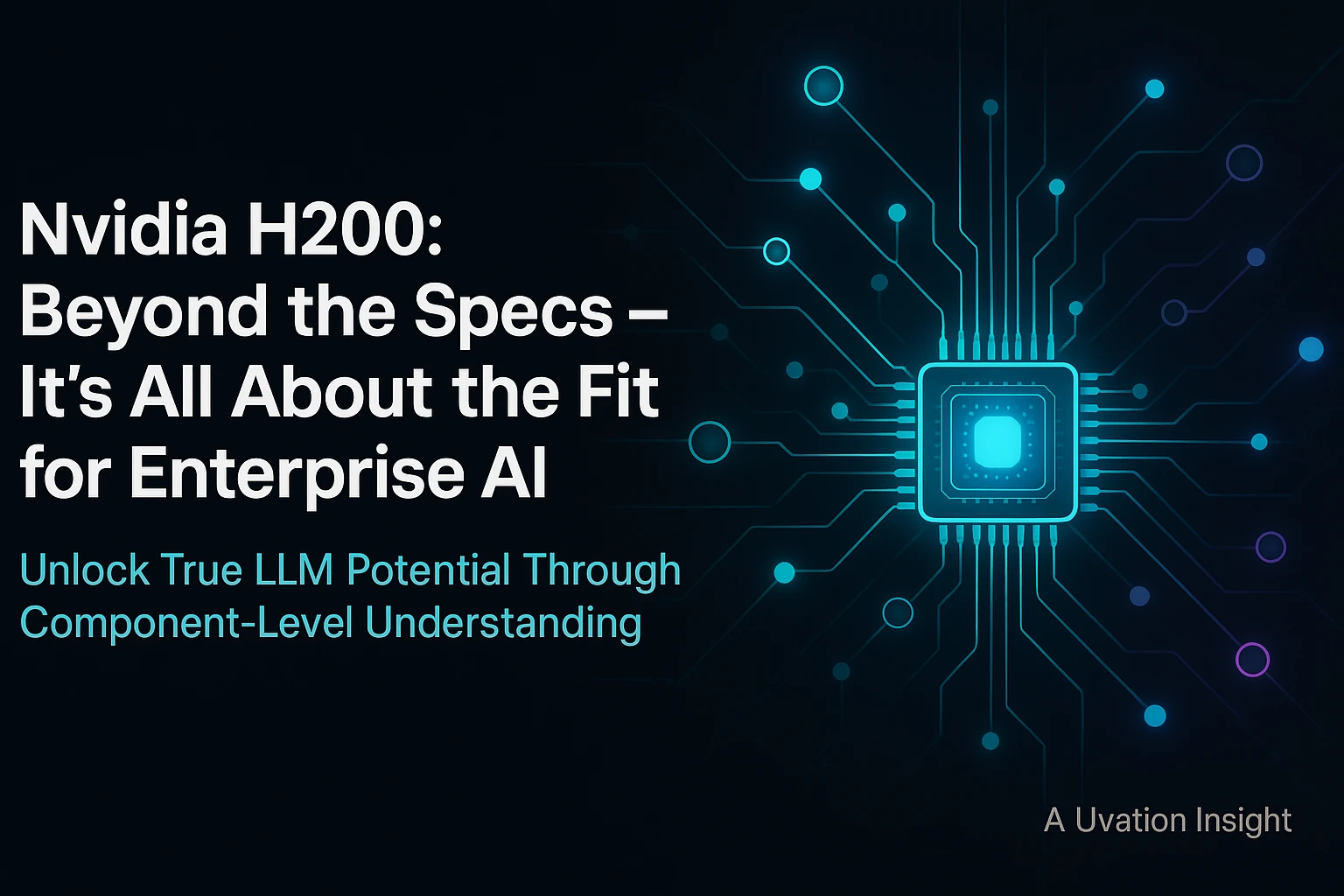 Inside the Nvidia H200: What Components Actually Matter for Enterprise AI Inside the Nvidia H200: What Components Actually Matter for Enterprise AI