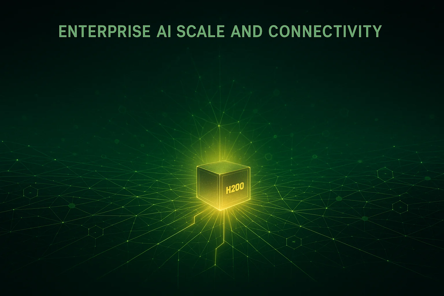 Vast digital network with interconnected lines and glowing nodes, showing H200's enterprise AI scalability.