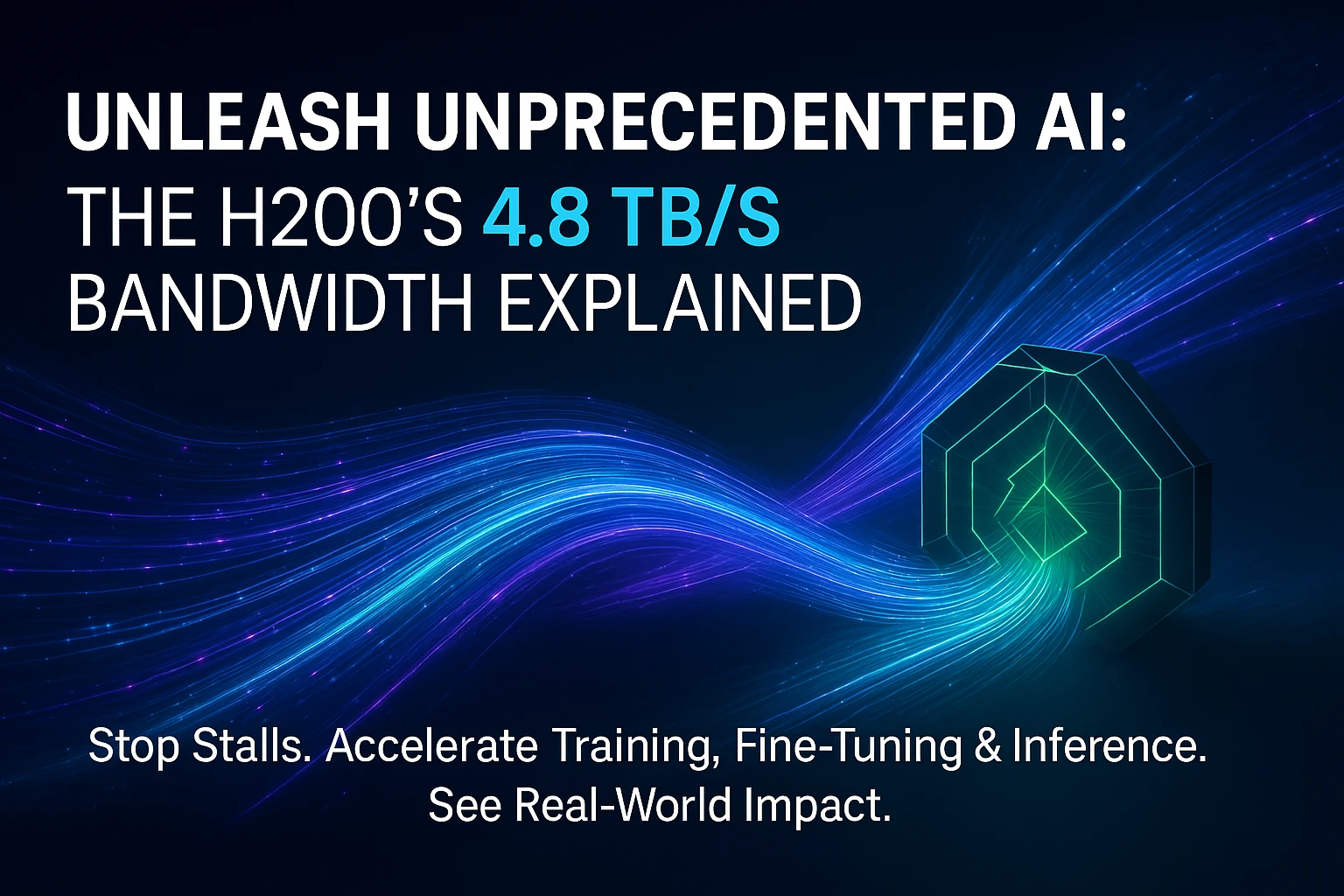 H200 GPU Memory Bandwidth: Unlocking the 4.8 TB/s Advantage for AI at Scale H200 GPU Memory Bandwidth: Unlocking the 4.8 TB/s Advantage for AI at Scale