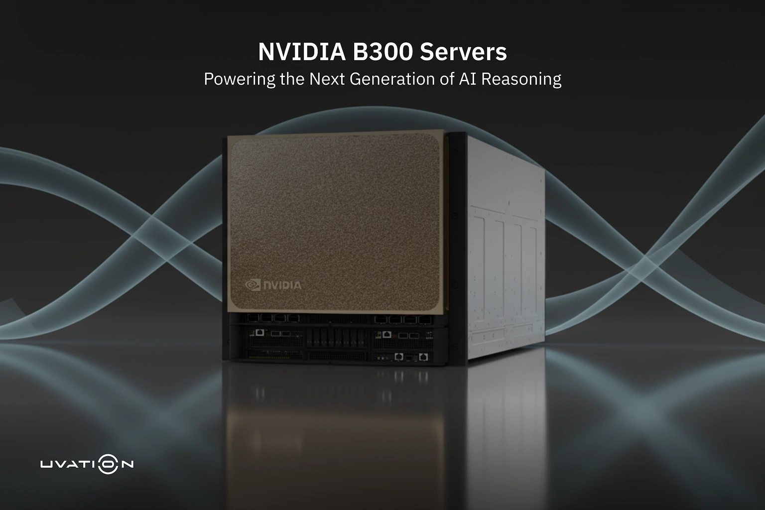NVIDIA B300 Servers: Powering the Next Generation of AI Reasoning
